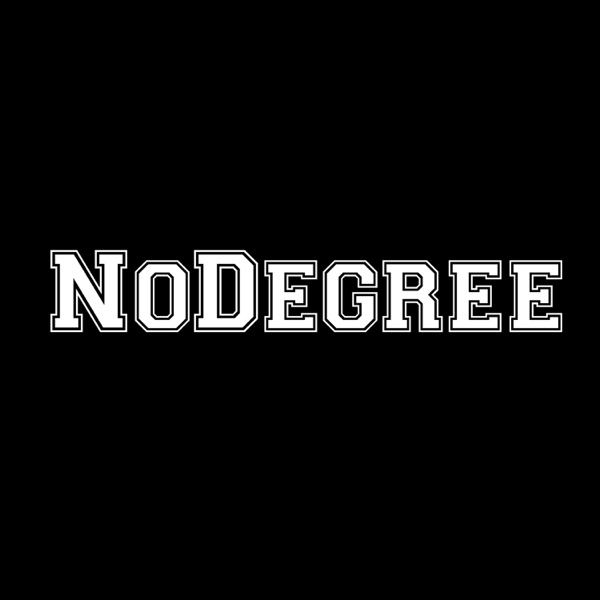 NoDegree Podcast